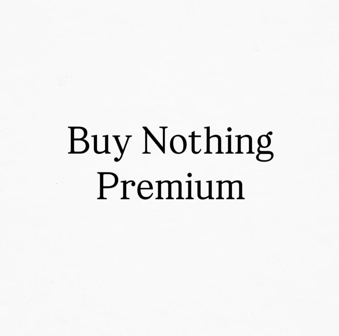 Buy Nothing Premium